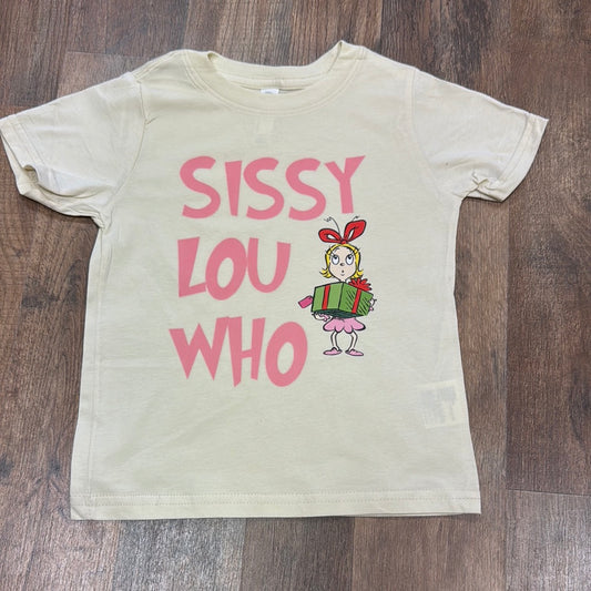 Sissy Lou Who Shirt